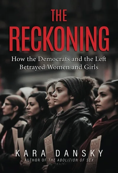 'The Reckoning: How the Democrats and the Left Betrayed Women and Girls' (book review)