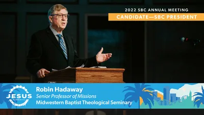 Former missionary Robin Hadaway to be nominated for SBC president | Baptist Press