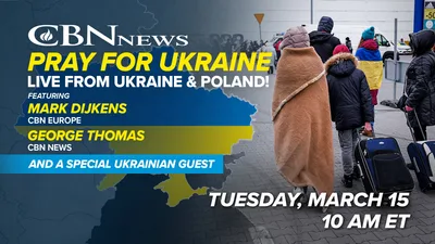 Register Now for CBN's Special LIVE Prayer Event for Ukraine Tuesday, March 15